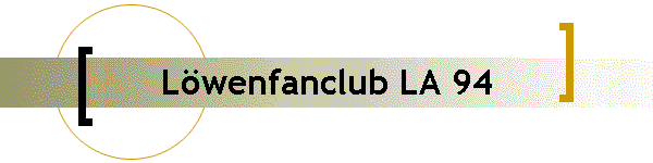L�wenfanclub LA 94